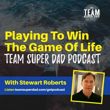 Playing To Win The Game Of Life with Stewart Roberts cover