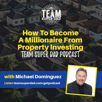 How To Become A Millionaire Through Property Investing with Michael Dominguez cover
