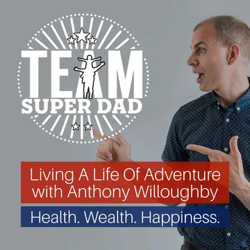 Living A Life Of Adventure with Anthony Willoughby cover