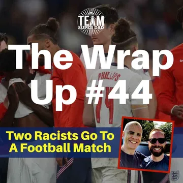 Two Racists Go To A Football Match - The Wrap Up #44 cover