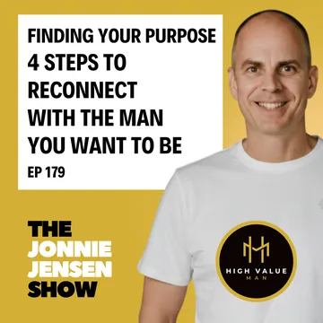 Finding Your Purpose - 4 Steps To Reconnecting With The Man You Want To Be cover