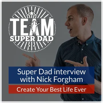 Nick Forgham #4 - entrepreneur, 5th dan karate expert, leadership motivator and Dad cover