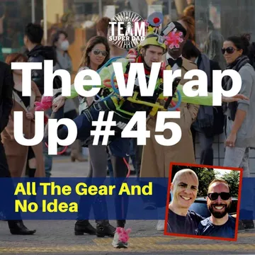 All The Gear No Idea - The Wrap Up #45 cover